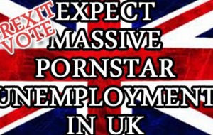 6 Soon-to-be Out of Work British Pornstars #BrexitVote