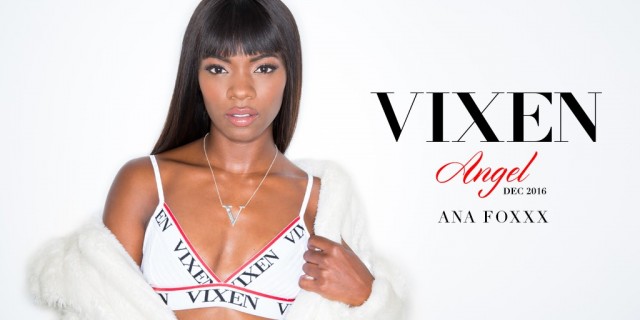 Vixen Announces Ana Foxxx As The Newest Vixen Angel