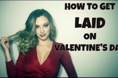 How To Get LAID On Valentine's Day
